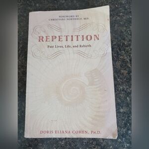 Repetition past lives, life, and rebirth by Doris Cohen